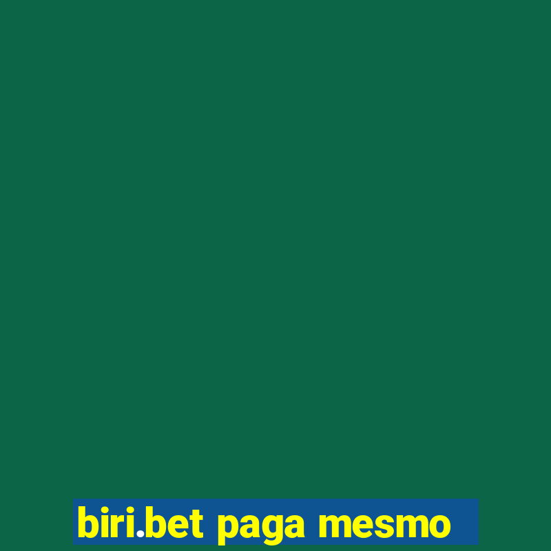 biri.bet paga mesmo